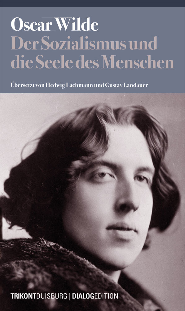 Oscar Wilde – Der Sozialismus und die Seele des Menschen