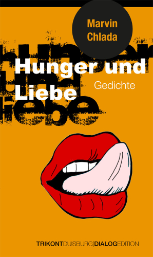 Marvin Chlada - Hunger und Liebe - Gedichte